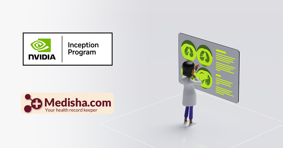 Medisha's membership in the NVIDIA Inception Program